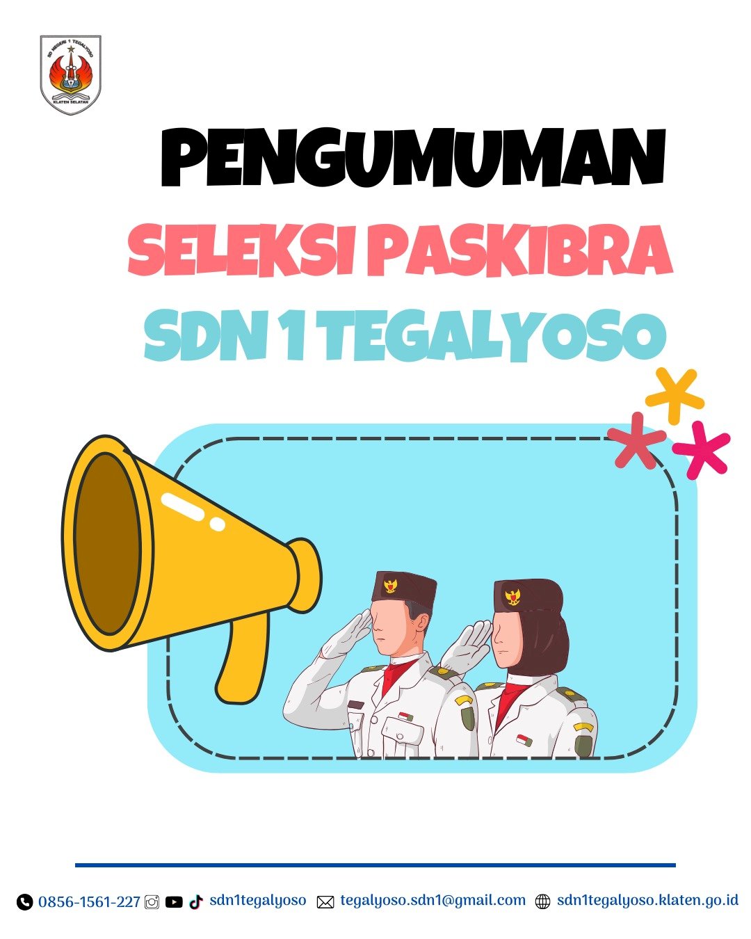 PENGUMUMAN SELEKSI PASKIBRA SD NEGERI 1 TEGALYOSO GENERASI - 3